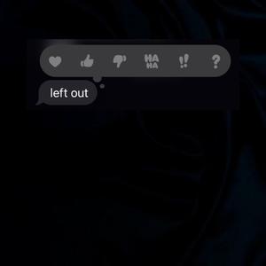 Left Out (feat. DatBoiLou)