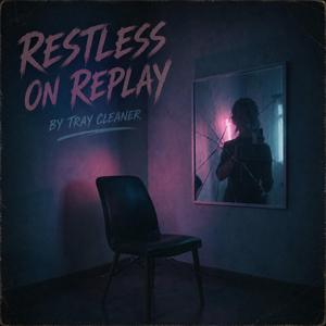Restless on Replay