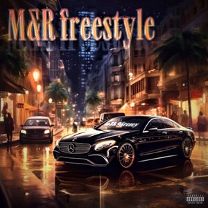 M&R FREESTYLE（Prod.YvngRick）