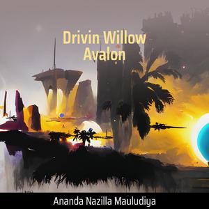 Drivin Willow Avalon