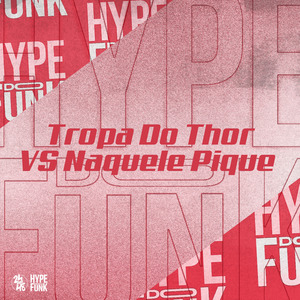 Tropa do Thor Vs Naquele Pique