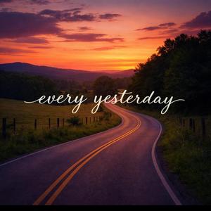 Every Yesterday