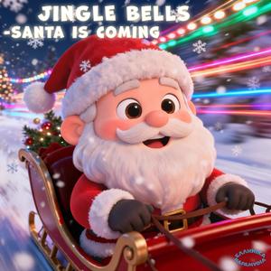 Jingle Bells (Santa Is Coming)