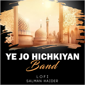 Ye Jo Hichkiyan Band Lofi
