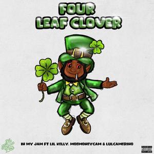 Four Leaf Clover (feat. Lil Xelly, MoeMoneyCam & Lulcamerin0)