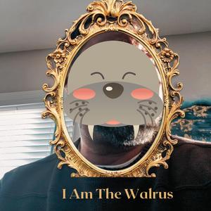 I Am The Walrus