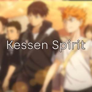 Kessen Spirit (From: Haikyuu!! To the Top) [Ending]