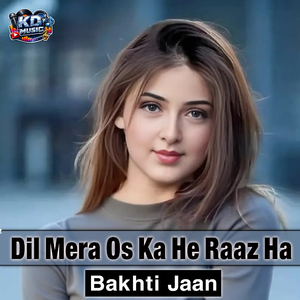 Dil Mera Os Ka He Raaz Ha