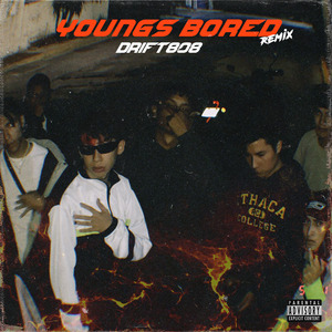 Youngs Bored (Remix)