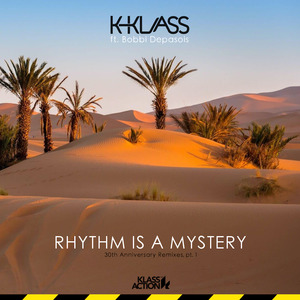 Rhythm Is A Mystery (K-Klass Remix)