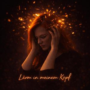 Lärm in meinem Kopf