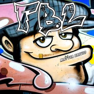 F.B.L. (Canzone in Dialetto Milanese)