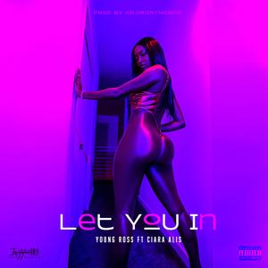 Let You In (feat. Ciara Alis)