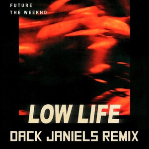 Low Life (Dack Janiels Remix)