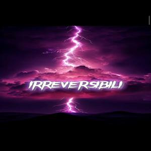 IRREVERSIBILI (feat. Pavel)