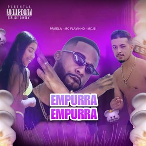 Empurra Empurra (Feat. Pâmela, MC Flavinho)