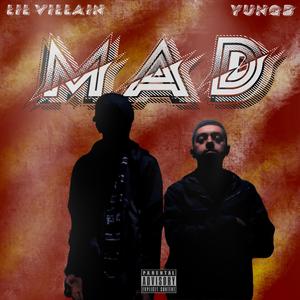 M.A.D (feat. Yung B)