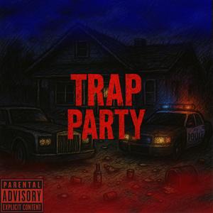 Trap Party (feat. GoKrazyVik & TrDee)