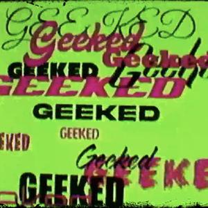 geeked