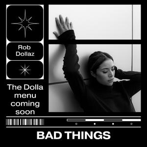 Bad Things