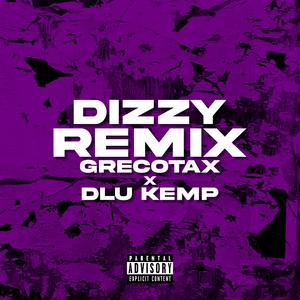 Dizzy (feat. DLU Kemp) (Remix)