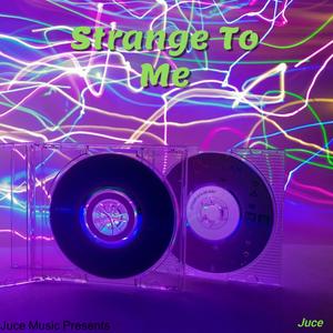 Strange To Me