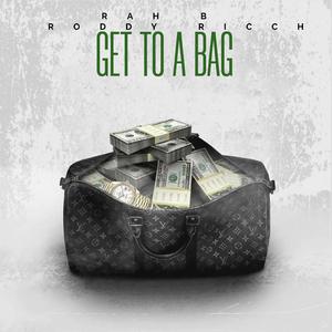 Get To A Bag (feat. RR AKA RODDY RICCH)