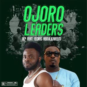 OJORO LEADERS (feat. Eedris Abdulkareem)