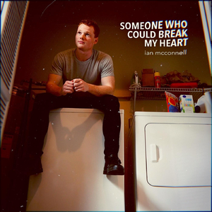 Someone Who Could Break My Heart