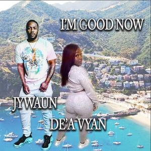I'm Good Now