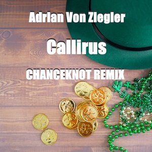 Callirus (CHANCEKNOT Remix)