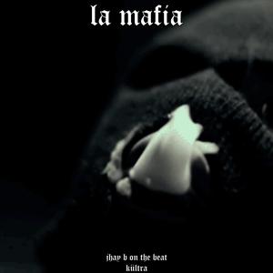La Mafia (feat. KÜLTRA)