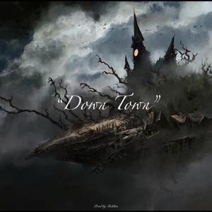 【Free】Down Town--hard core trap