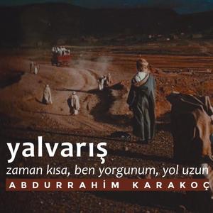 Abdurrahim Karakoç - Yalvarış