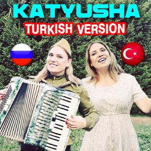 Katyusha (Turkish Version)