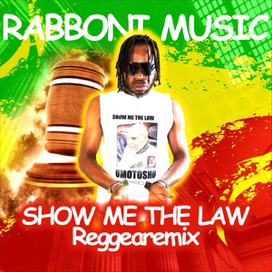 Show Me the Law (Reggae Mix)