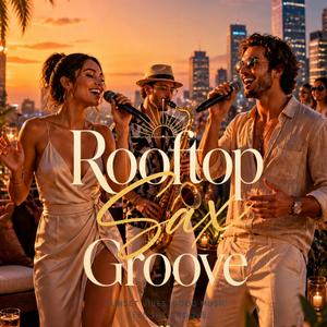 Rooftop Sax Groove