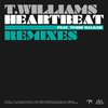 T. Williams - Heartbeat (Roska Remix)