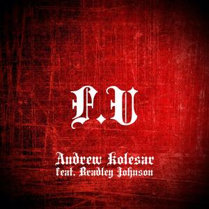 F.U (feat. Bradley Johnson)