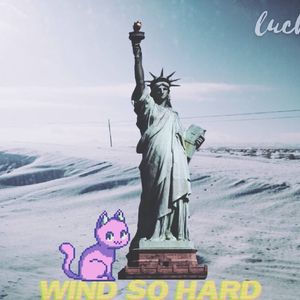 WIND SO HARD