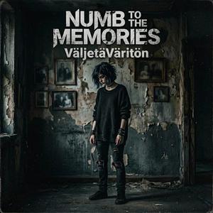 Numb To The Memories