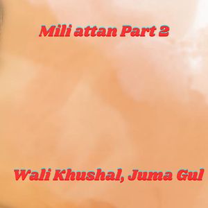 Mili attan, Pt. 2