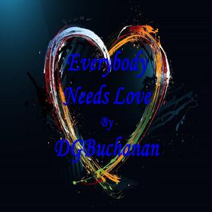 Everybody Needs Love