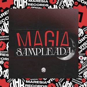 Magia Sampleada (feat. Mc Mascara)