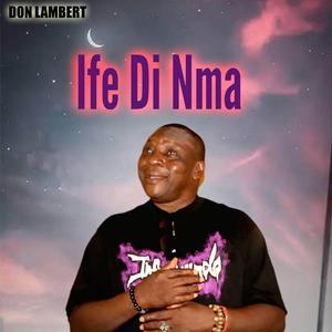 Ife Di Nma