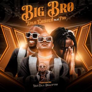 Zulu Chisulu - Big Bro (feat PHS)
