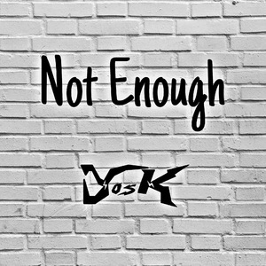 Not Enough