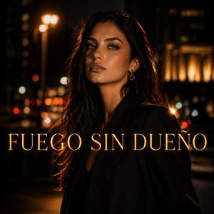 Fuego Sin Dueño
