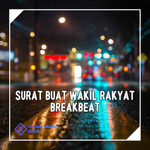 SURAT BUAT WAKIL RAKYAT BREAKBEAT
