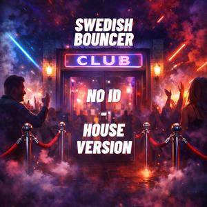 No ID (House Version)